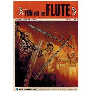 Fun With The Flute Level 1 Easy Solos By Bill Bay 1970 Mel Bay Paperback VG+